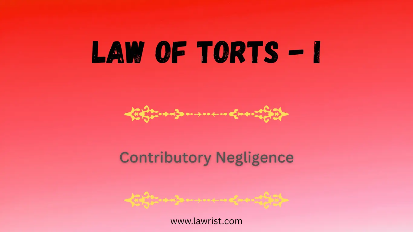 Contributory Negligence in Law of Torts